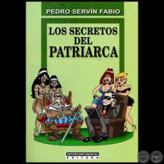 LOS SECRETOS DEL PATRIARCA - Autor: PEDRO SERVÍN FABIO - Año 2012